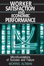 Cover: Worker Satisfaction and Economic Performance - Routledge
