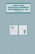 Cover: The Political Economy of West Germany, 1945-85 - Palgrave Macmillan