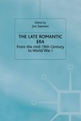 Cover: The Late Romantic Era - Palgrave Macmillan
