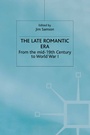 Cover: The Late Romantic Era - Palgrave Macmillan