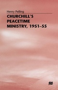 Cover: Churchill's Peacetime Ministry, 1951-55 - Palgrave Macmillan