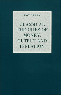 Enlarge image Cover: Classical Theories of Money, Output and Inflation - Palgrave Macmillan