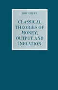 Cover: Classical Theories of Money, Output and Inflation - Palgrave Macmillan