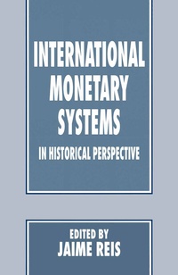 Enlarge image Cover: International Monetary Systems in Historical Perspective - Palgrave Macmillan
