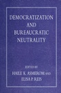 Cover: Democratization and Bureaucratic Neutrality - Palgrave Macmillan