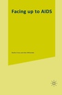 Cover: Facing up to AIDS - Palgrave Macmillan