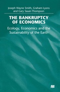 Cover: The Bankruptcy of Economics: Ecology, Economics and the Sustainability of the Earth - Palgrave Macmillan