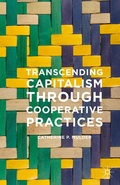 Cover: Transcending Capitalism Through Cooperative Practices - Palgrave MacMillan