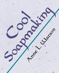 Abbildung von: Cool Soapmaking - Shepard Publications