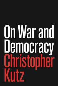 Enlarge image Cover: On War and Democracy - Princeton University Press