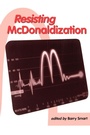 Cover: Resisting McDonaldization - SAGE Publications Inc