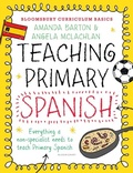 Cover: Bloomsbury Curriculum Basics: Teaching Primary Spanish - Bloomsbury Education