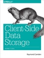Cover: Client-Side Data Storage - O'Reilly