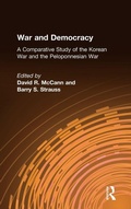 Cover: War and Democracy: A Comparative Study of the Korean War and the Peloponnesian War - Routledge