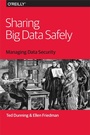 Cover: Sharing Big Data Safely - O'Reilly
