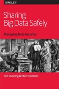Cover: Sharing Big Data Safely - O'Reilly