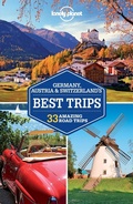 Cover: Lonely Planet Germany, Austria & Switzerland's Best Trips - Lonely Planet Publications