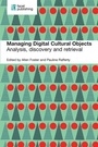 Cover: Managing Digital Cultural Objects - Facet Publishing