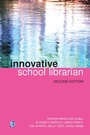 Cover: The Innovative School Librarian - Facet Publishing