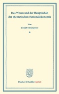 Cover: Das Wesen und der Hauptinhalt der theoretischen National&ouml;konomie. - Duncker & Humblot