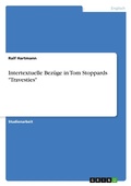 Cover: Intertextuelle Bezuege in Tom Stoppards "Travesties" - GRIN Verlag