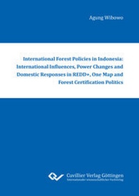 Abbildung von: International Forest Policies in Indonesia: International Influences, Power Changes and Domestic Responses in REDD+, One Map and Forest Certification Politics - Cuvillier Verlag