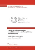 Cover: Politische Kommunikation - neue Ph&auml;nomene, neue Perspektiven, neue Methoden - Frank & Timme