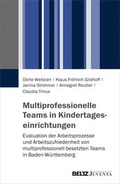 Cover: Multiprofessionelle Teams in Kindertageseinrichtungen - Juventa Verlag ein Imprint der Beltz Verlagsgruppe GmbH & Co. KG