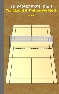 Abbildung von: 3D Badminton 2 in 1 Tacticboard and Training Book - BoD - Books on Demand