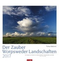 Cover: Der Zauber Worpsweder Landschaften - Kalender 2017 - Athesia Kalenderverlag GmbH