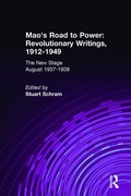Cover: Mao's Road to Power: Revolutionary Writings, 1912-49: v. 6: New Stage (August 1937-1938) - Routledge