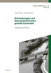 Abbildung von: Einwirkungen auf Eisenbahnbrücken gemäß Eurocode - Austrian Standards plus GmbH