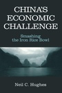 Cover: China's Economic Challenge: Smashing the Iron Rice Bowl - Routledge