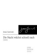 Cover: Die Nacht w&auml;chst schnell nach - Lyrikedition 2000