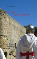 Cover: Der Weg zum Kreuzritter - Esras.net