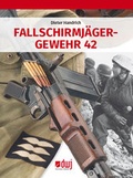 Cover: Fallschirmj&auml;gergewehr 42 - Bl&auml;tterdach GmbH