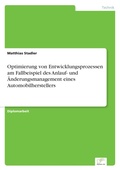 Cover: Optimierung von Entwicklungsprozessen am Fallbeispiel des Anlauf- und AEnderungsmanagement eines Automobilherstellers - diplom.de