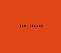 Enlarge image Cover: Ich, Felder - Bucher Verlag GmbH
