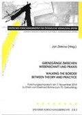 Cover: Grenzg&auml;nge zwischen Wissenschaft und Praxis - Walking the Border between Theory and Practice - Deutsches Forschungsinstitut f&uuml;r &ouml;ffentliche Verwaltung Speyer