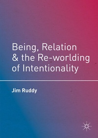 Abbildung von: Being, Relation, and the Re-worlding of Intentionality - Palgrave MacMillan