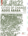 Cover: Cities of Change - Addis Ababa - Birkh&auml;user Verlag GmbH