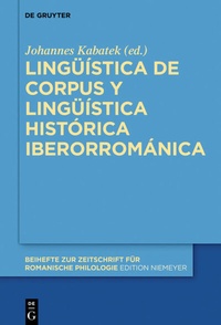 Abbildung von: Lingüística de corpus y lingüística histórica iberorrománica - De Gruyter