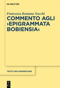 Abbildung von: Commento agli "Epigrammata Bobiensia" - De Gruyter