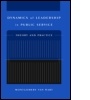 Cover: Dynamics of Leadership in Public Service - M.E. Sharpe