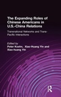 Cover: The Expanding Roles of Chinese Americans in U.S.-China Relations - Routledge