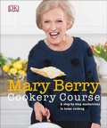 Cover: Mary Berry Cookery Course - DK