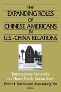 Cover: The Expanding Roles of Chinese Americans in U.S.-China Relations - Routledge