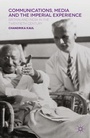 Cover: Communications, Media and the Imperial Experience - Palgrave Macmillan