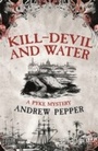 Cover: Kill-Devil And Water - Weidenfeld & Nicolson