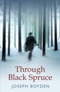 Cover: Through Black Spruce - Weidenfeld and Nicholson